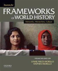 Sources for Frameworks of World History, Volume Two: Since 1350
