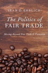 Bokomslag för "The Politics of Fair Trade"