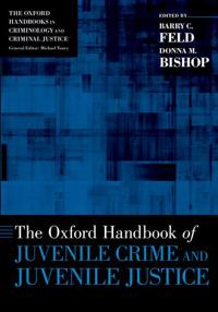 Bokomslag för "The Oxford Handbook of Juvenile Crime and Juvenile Justice"