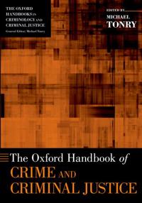 Bokomslag för "The Oxford Handbook of Crime and Criminal Justice"