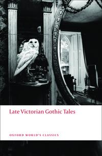 Late Victorian Gothic Tales