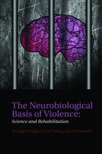 The Neurobiological Basis of Violence