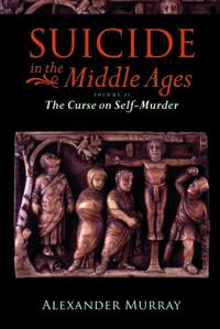 Suicide in the Middle Ages, Volume 2