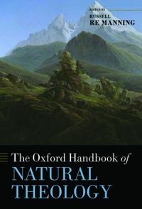The Oxford Handbook of Natural Theology