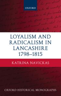Loyalism and Radicalism in Lancashire, 1798-1815