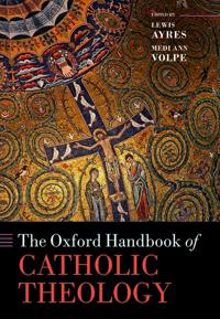 Bokomslag för "The Oxford Handbook of Catholic Theology"