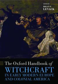 Bokomslag for "The Oxford Handbook of Witchcraft in Early Modern Europe and Colonial America"