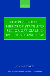 The Position of Heads of State and Senior Officials in International Law