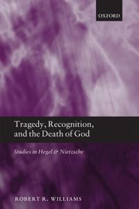 Tragedy, Recognition, and the Death of God