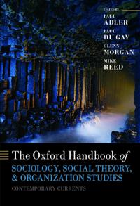 Oxford Handbook of Sociology, Social Theory and Organization Studies