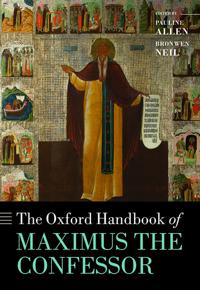 The Oxford Handbook of Maximus the Confessor