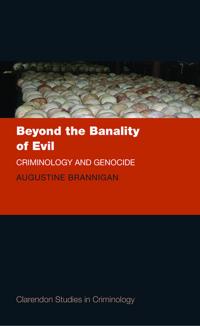 Beyond the Banality of Evil