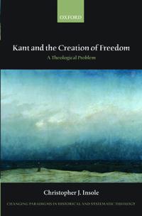 Bokomslag for "Kant and the Creation of Freedom"