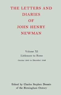 The Letters and Diaries of John Henry Newman: Volume XI: Littlemore to Rome: October 1845 - December 1846