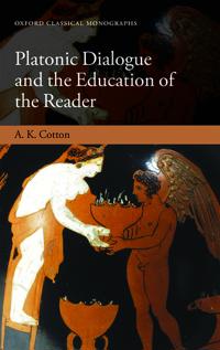 Platonic Dialogue and the Education of the Reader
