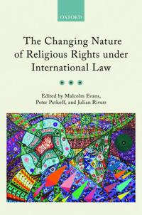 The Changing Nature of Religious Rights under International Law