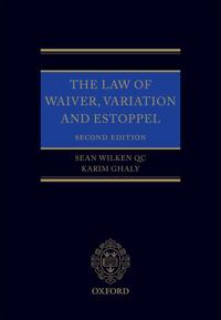 The Law of Waiver, Variation and Estoppel