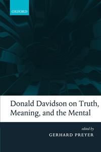 Donald Davidson on Truth, Meaning, and the Mental