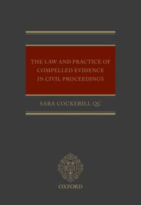 The Law and Practice of Compelled Evidence in Civil Proceedings