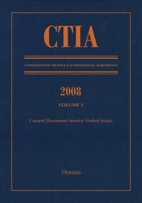 CTIA: Consolidated Treaties & International Agreements 2008 Vol 1