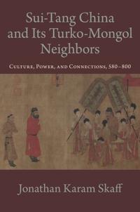 Sui-Tang China and Its Turko-Mongol Neighbors