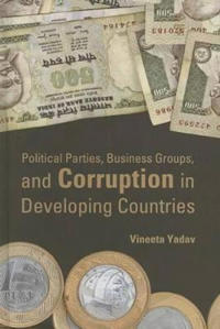 Political Parties, Business Groups, and Corruption in Developing Countries