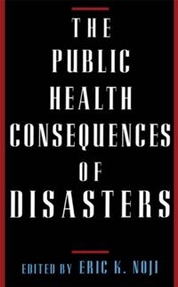 Public Health Consequences of Disasters