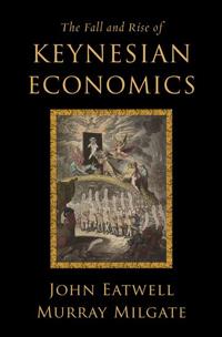 The Fall and Rise of Keynesian Economics