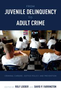 Bokomslag för "From Juvenile Delinquency to Adult Crime"