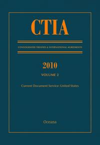 CTIA: Consolidated Treaties & International Agreements 2010 Vol 2