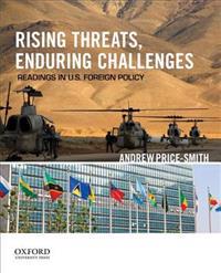 Rising Threats, Enduring Challenges: Readings in U.S. Foreign Policy