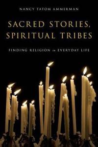 Bokomslag for "Sacred Stories, Spiritual Tribes"
