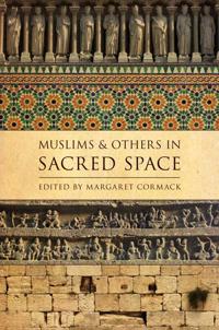 Bokomslag for "Muslims and Others in Sacred Space"