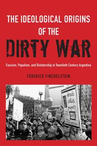 Bokomslag för "The Ideological Origins of the Dirty War"