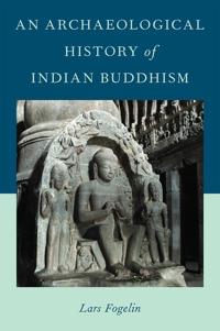 Kirjan kansi "An Archaeological History of Indian Buddhism"