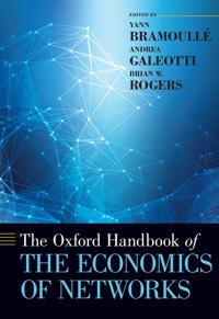 The Oxford Handbook of the Economics of Networks