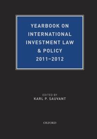 Yearbook on International Investment Law & Policy 2011-2012
