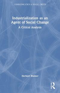 Bokomslag för "Industrialization as an Agent of Social Change"