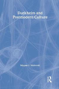 Bokomslag for "Durkheim and Postmodern Culture"