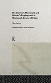 Women's Movement and Women's Employment in Nineteenth Century Britain