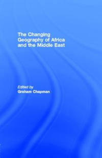 Changing Geography of Africa and the Middle East