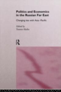 Politics and Economics in the Russian Far East