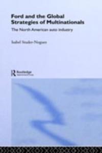 Ford and the Global Strategies of Multinationals