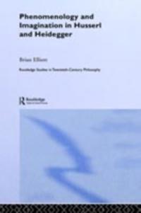 Phenomenology and Imagination in Husserl and Heidegger
