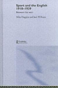 Sport and the English, 1918-1939
