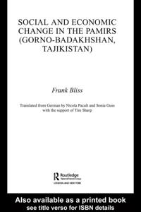 Social and Economic Change in the Pamirs (Gorno-Badakhshan, Tajikistan)