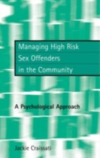 Managing High Risk Sex Offenders in the Community