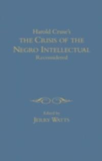 Harold Cruse's The Crisis of the Negro Intellectual Reconsidered