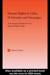 Human Rights in Cuba, El Salvador, and Nicaragua
