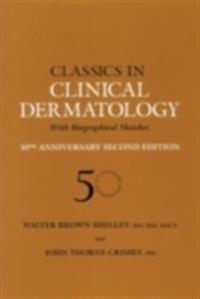 Classics in Clinical Dermatology with Biographical Sketches, 50th Anniversary